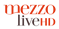 MEZZO Live HD